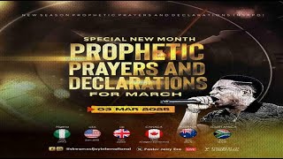 MARCH SPECIAL NEW MONTH PROPHETIC PRAYERS  DAY 1  NSPPD  3RD MARCH 2025 [upl. by Bonnibelle530]