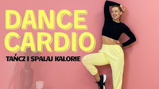 DANCE CARDIO  TANIEC I SPALANIE KALORII [upl. by Pollard]