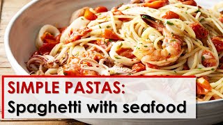 Simple Pastas Spaghetti with Seafood [upl. by Snashall277]