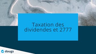 🤔 Taxation des dividendes et déclaration 2777  comment ça marche   Webinar  Dougs Compta [upl. by Malin150]