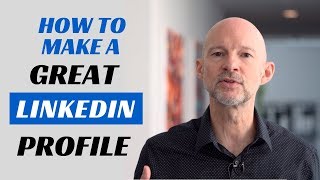 How to Make a Great Linkedin Profile  TIPS  EXAMPLES [upl. by Eimmis]