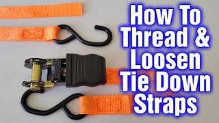 How to Thread And Loosen Tie Down Straps  Ratchet Straps Tutorial [upl. by Nnyleve]