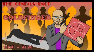 Goldfinger  The Cinema Snob [upl. by Acinoev]