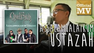 Khalifah  Assalamualaikum Ustazah Official Music Video [upl. by Anirehs]